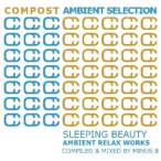 Compost Ambient Selection- Sleeping Beauty (Compiled & Mixed By Minus 8) — 2009