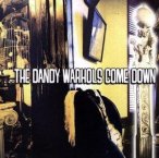 The Dandy Warhols Come Down — 1997