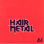Absolute Hair Metal, Vol. 06 — 2006