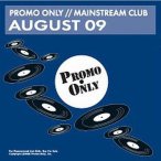 Promo Only- Mainstream Club- August 09 — 2009
