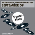 Promo Only- Mainstream Club- September 09 — 2009