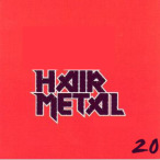 Absolute Hair Metal, Vol. 20 — 2007