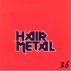 Absolute Hair Metal, Vol. 36 — 2007