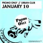 Promo Only- Urban Club- January 10 — 2010