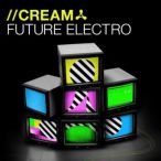 Cream- Future Electro — 2009