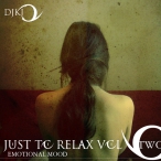 Just To Relax, Vol. 02- Emotional Mood (Mixed By DJKJ)&nbsp;&mdash;&nbsp;2008