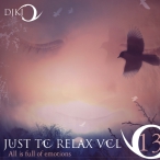 Just To Relax, Vol. 13- All Is Full Of Emotions (Mixed By DJKJ)&nbsp;&mdash;&nbsp;2008