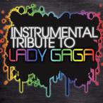 Instrumental Tribute To Lady Gaga — 2010