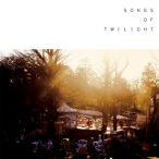 Songs Of Twilight — 2010