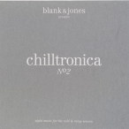 Chilltronica, Vol. 02 (Mixed By Blank & Jones)&nbsp;&mdash;&nbsp;2010