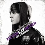 Never Say Never (The Remixes) — 2011