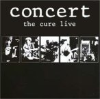 Concert- The Cure Live — 1984