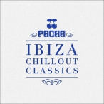 Pacha Ibiza Chillout Classics — 2011