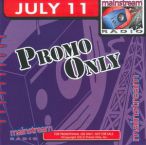 Promo Only- Mainstream Radio- July 11 — 2011
