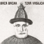 Tzar Vasilich — 2011