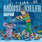 Mouse Killer — 2011