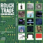 Rough Trade Electronic '11&nbsp;&mdash;&nbsp;2012