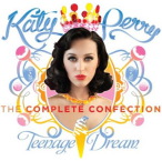 Teenage Dream (The Complete Confection) — 2012