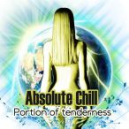 Absolute Chill- Portion Of Tenderness&nbsp;&mdash;&nbsp;2012