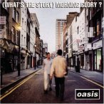 (What's The Story) Morning Glory — 1995