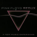 Pink Floyd Redux A New Music Experience — 2006