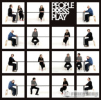People Press Play — 2007