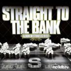 Straight To The Bank — 2007