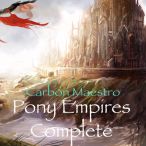 Pony Empires Complete — 2013