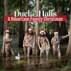 Duck The Halls (A Robertson Family Christmas) — 2013