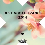 Amsterdam Trance Best Vocal Trance 2014 — 2014