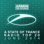 State Of Trance Radio Top 20- June 2014 — 2014
