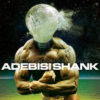 This Is The Third Album Of A Band Called Adebisi Shank — 2014