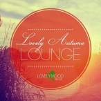 Lovely Mood Lovely Autumn Lounge — 2014