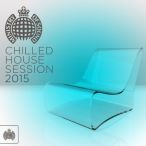 Ministry Of Sound Chilled House Session 2015 — 2015
