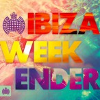 Ministry Of Sound Ibiza Weekend — 2015