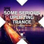 RNM Some Serious Uplifting Trance 2015 — 2015