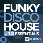 LW Funky Disco House Essentials, Vol. 12 — 2016