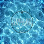 Elements Of Life Chilled Matters, Vol. 01 — 2016