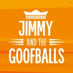 Jimmy And The Goofballs — 2016