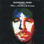 Changing Faces- The Best Of 10CC And Godley & Creme — 1987
