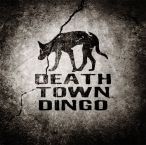 Death Town Dingo — 2016