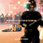 A Place For Us To Dream (20 Years Of Placebo) — 2016