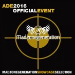 Madzonegeneration ADE 2016 Official Event — 2016