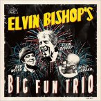 Elvin Bishop's Big Fun Trio — 2017