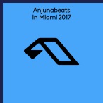 Anjunabeats In Miami 2017 — 2017