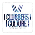 Clubbers Culture Future House Meets Deep — 2017