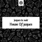 The House Of Jaques — 2017