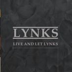 Live And Let Lynks — 2017