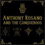 Anthony Rosano & The Conqueroos — 2017