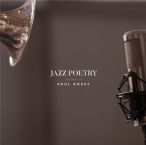 Jazz Poetry (The Music Of Paul Rossy) — 2017